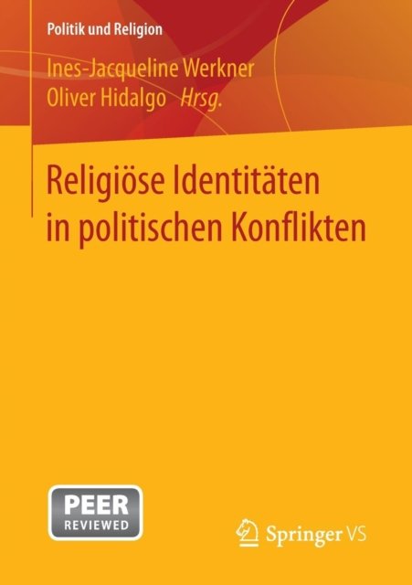 Religiose Identitaten in politischen Konflikten