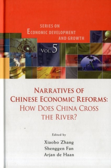Narratives Of Chinese Economic Reforms: How Does China Cross The River?