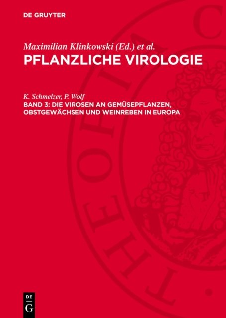 Die Virosen an Gemusepflanzen, Obstgewachsen und Weinreben in Europa