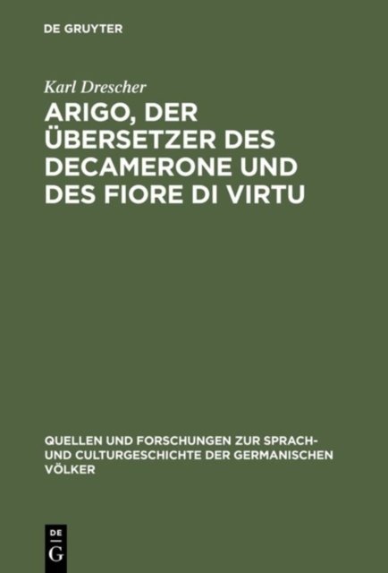 Arigo, der Ubersetzer des Decamerone und des Fiore di Virtu