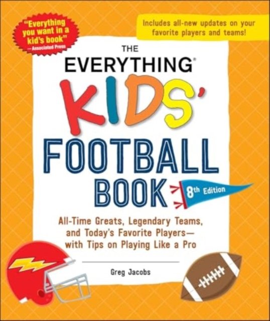 The Everything Kids'' Football Book, 8th Edition
