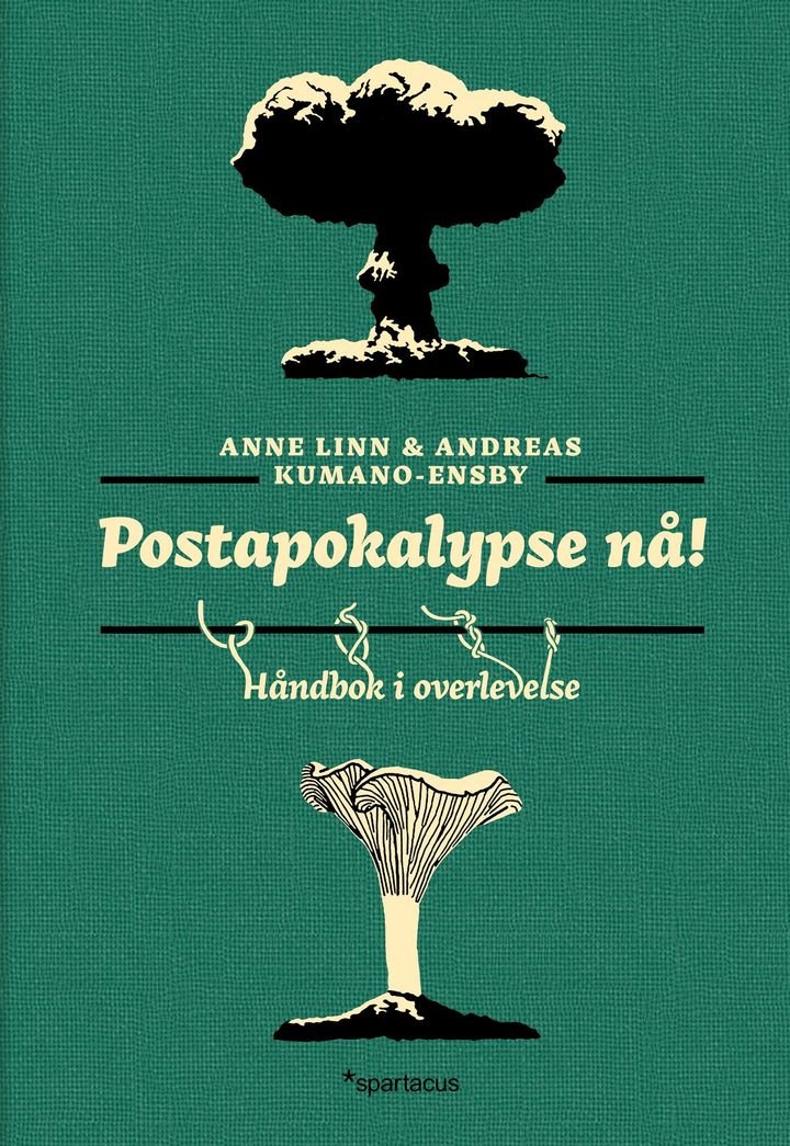 Postapokalypse nå! - håndbok i overlevelse