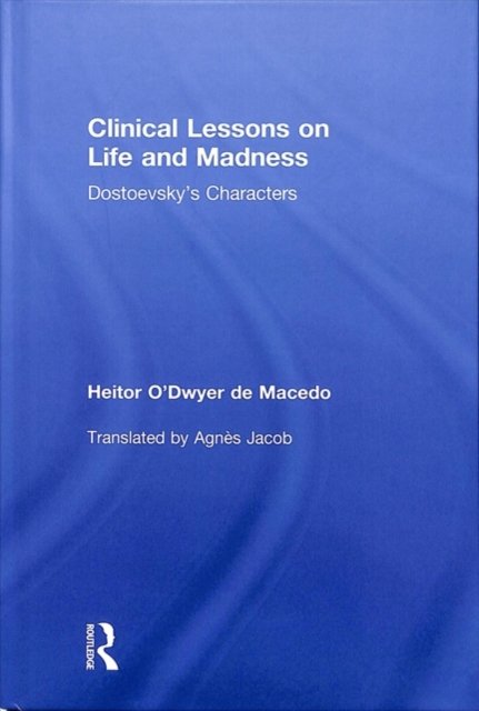 Clinical Lessons on Life and Madness