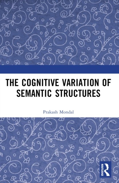 The Cognitive Variation of Semantic Structures