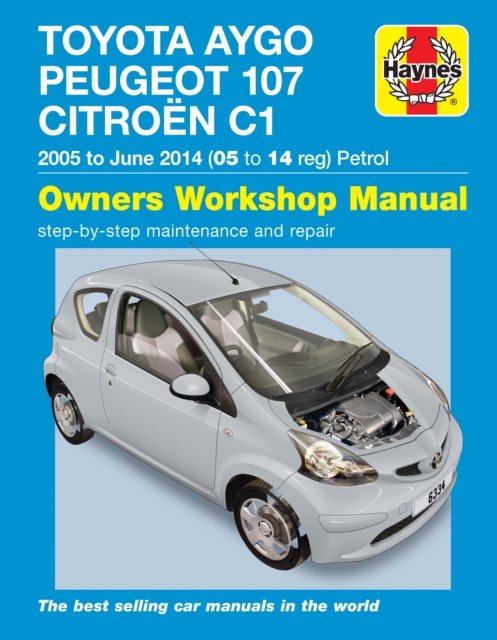 Toyota Aygo, Peugeot 107 & Citroen C1 Petrol (''05-June''14) 05 To 14