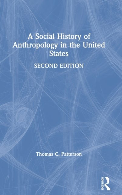 A Social History of Anthropology in the United States