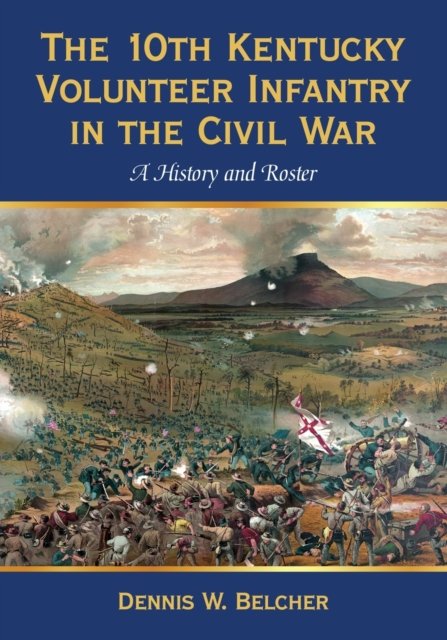 The 10th Kentucky Volunteer Infantry in the Civil War