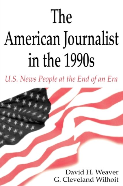 The American Journalist in the 1990s