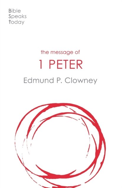The Message of 1 Peter – The Way Of The Cross