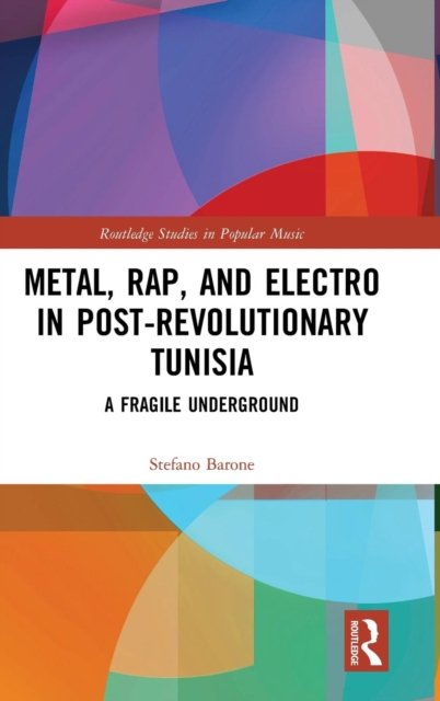 Metal, Rap, and Electro in Post-Revolutionary Tunisia