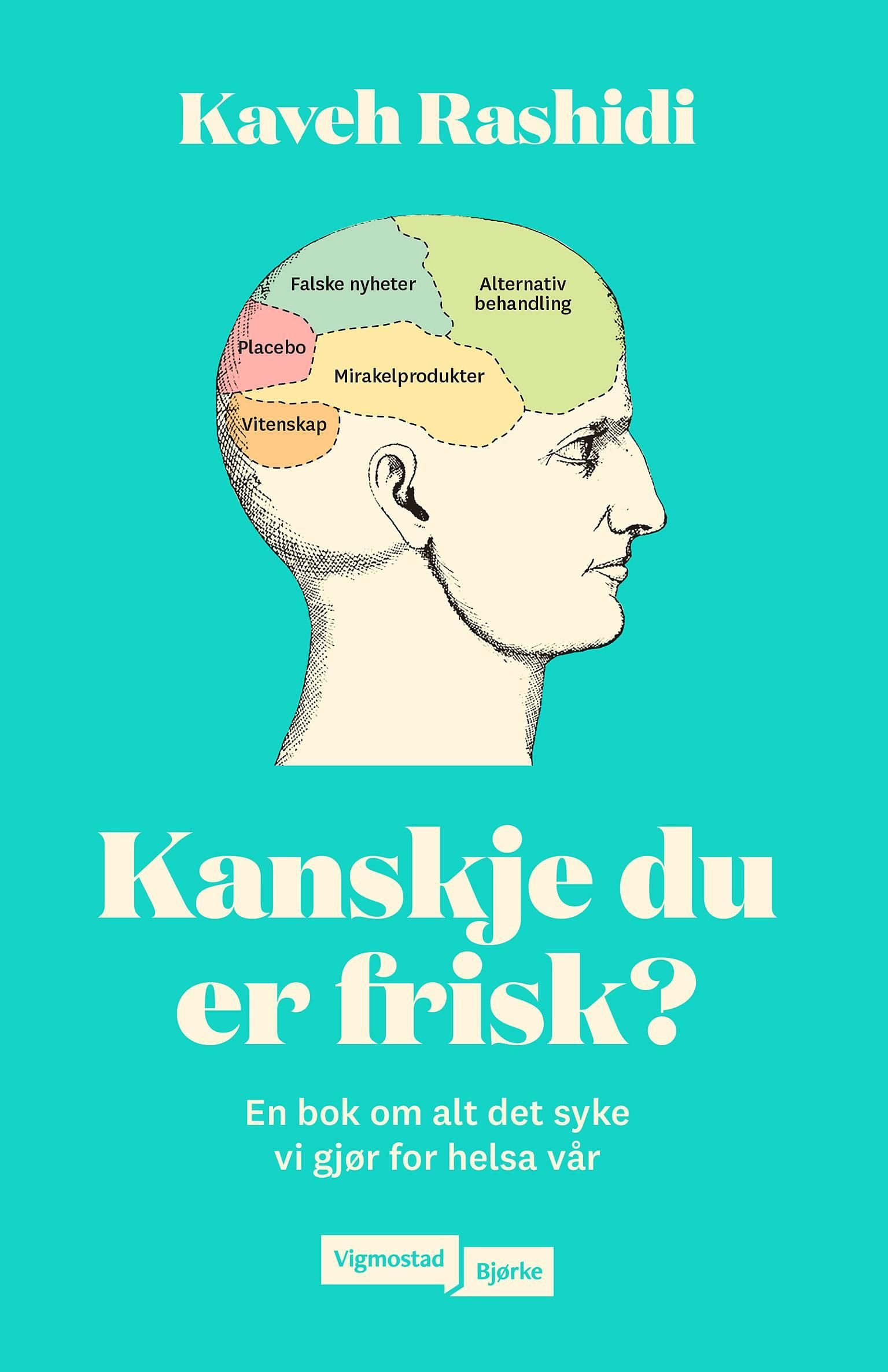 Kanskje du er frisk? av Kaveh Rashidi