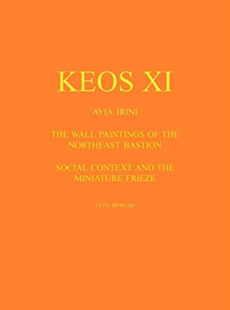 Keos XI: Wall Paintings and Social Context