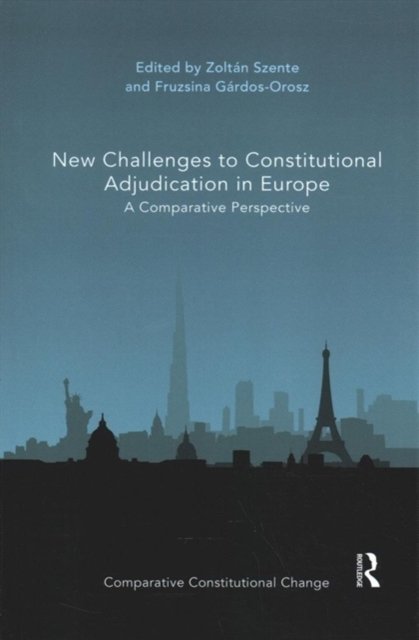 New Challenges to Constitutional Adjudication in Europe