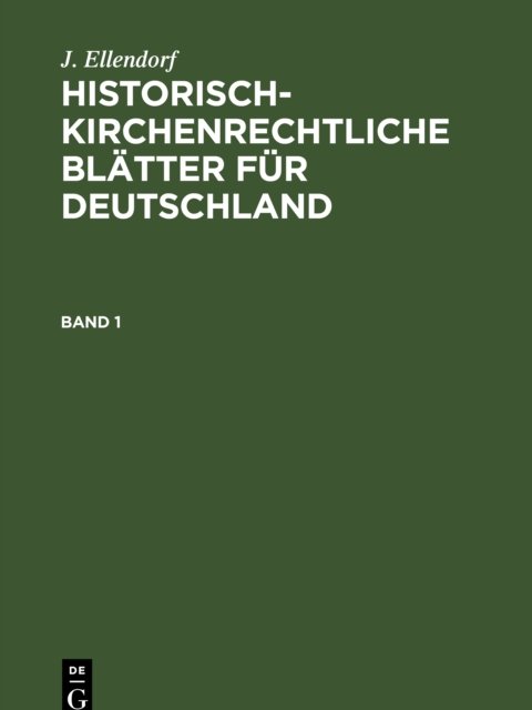 Historisch-kirchenrechtliche Blätter für Deutschland. Band 1