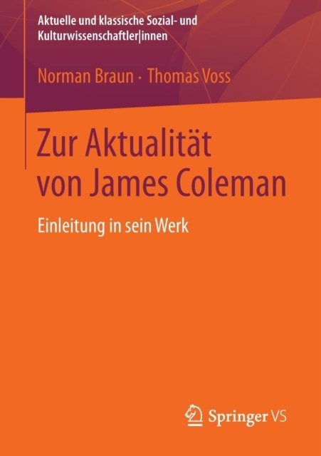 Zur Aktualitat von James Coleman