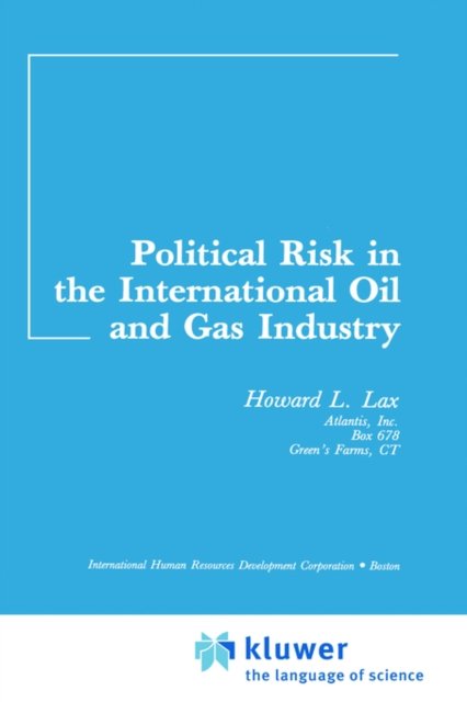 Political Risk in the International Oil and Gas Industry