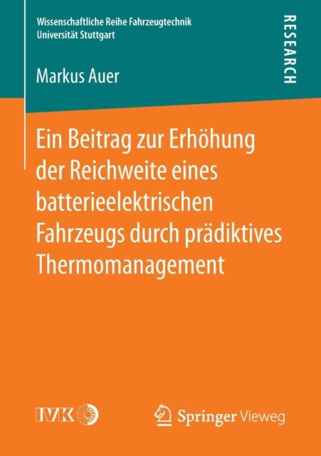 Ein Beitrag zur Erhohung der Reichweite eines batterieelektrischen Fahrzeugs durch pradiktives Thermomanagement