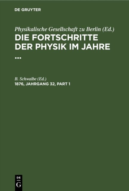 Fortschritte der Physik im Jahre .... 1876, Jahrgang 32
