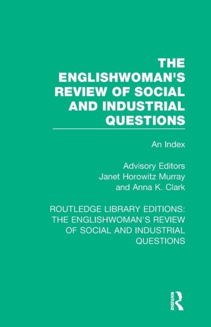 The Englishwoman''s Review of Social and Industrial Questions
