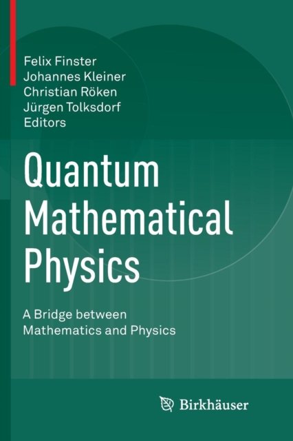 Quantum Mathematical Physics