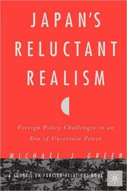 Japan''s Reluctant Realism