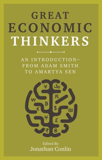 Great Economic Thinkers – An Introduction – from Adam Smith to Amartya Sen