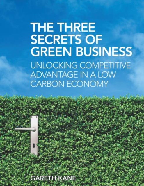 Three Secrets of Green Business