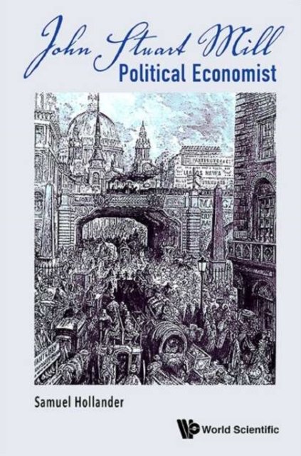 John Stuart Mill: Political Economist