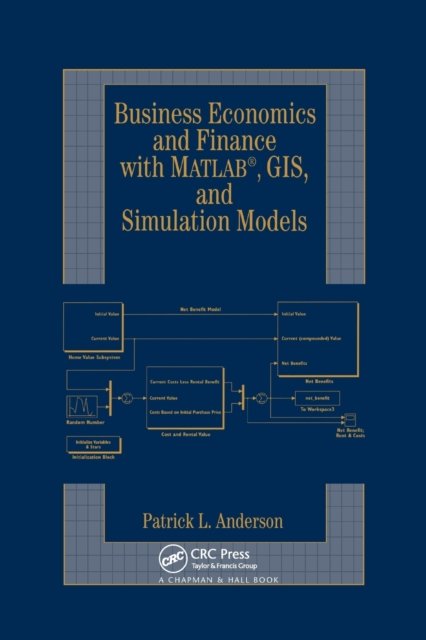 Business Economics and Finance With Matlab, Gis, and Simulation Models