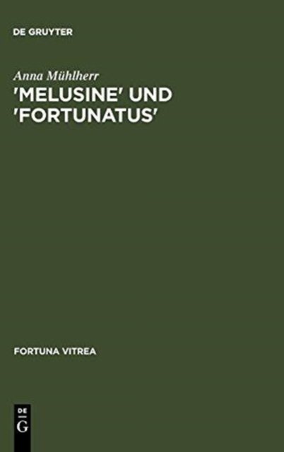 ''Melusine'' und ''Fortunatus''