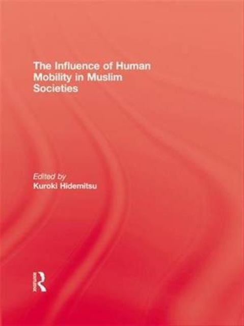 The Influence Of Human Mobility In Muslim Societies