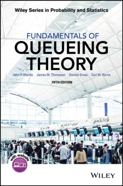 Fundamentals of Queueing Theory, Fifth Edition