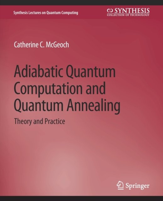 Adiabatic Quantum Computation and Quantum Annealing