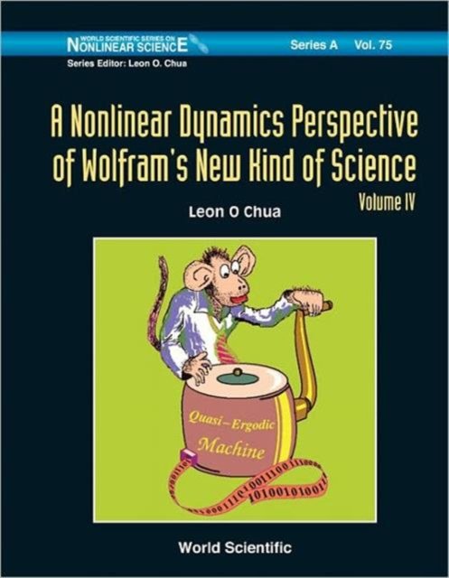 Nonlinear Dynamics Perspective Of Wolfram''s New Kind Of Science, A (Volume Iv)