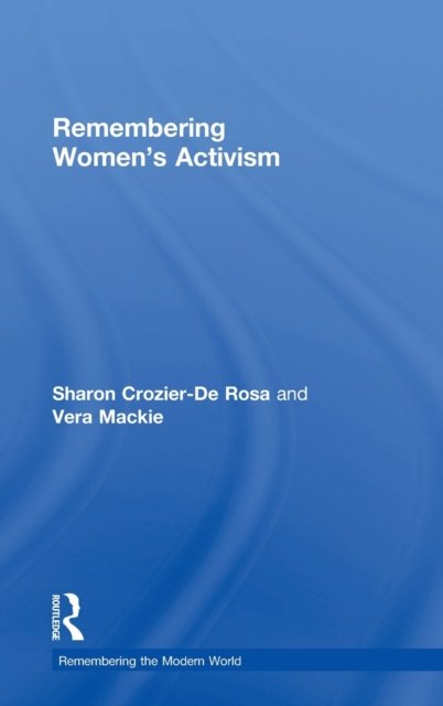Remembering Women''s Activism