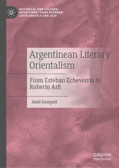 Argentinean Literary Orientalism