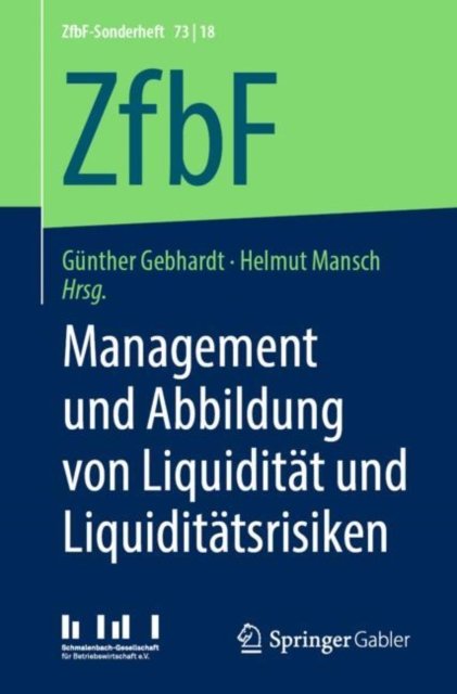 Management und Abbildung von Liquiditat und Liquiditatsrisiken