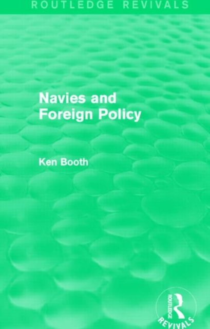 Navies and Foreign Policy (Routledge Revivals)
