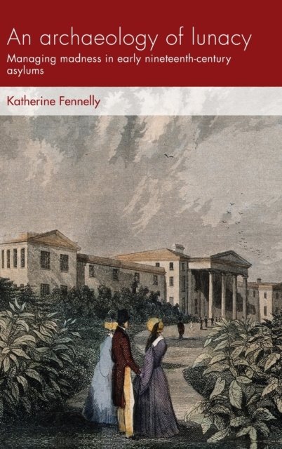 An Archaeology of Lunacy