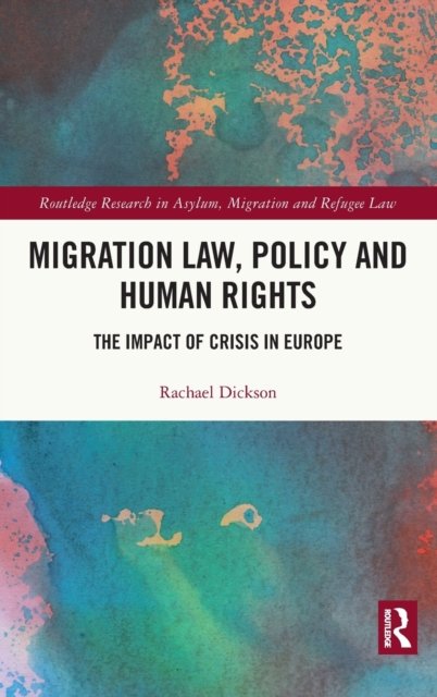 Migration Law, Policy and Human Rights