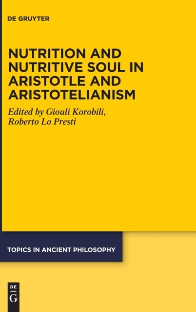 Nutrition and Nutritive Soul in Aristotle and Aristotelianism