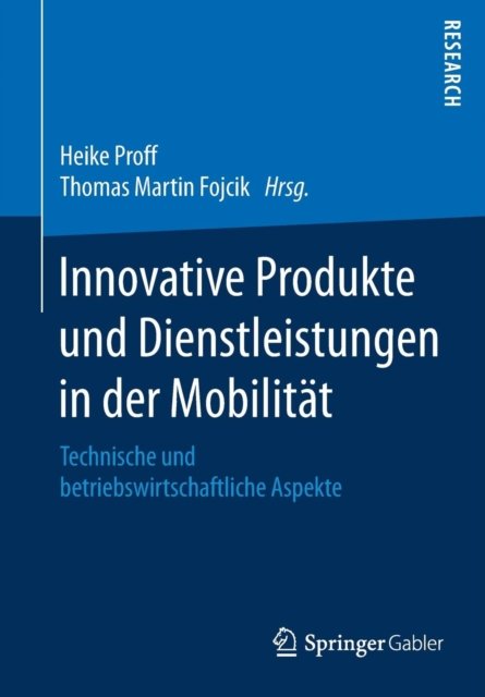 Innovative Produkte und Dienstleistungen in der Mobilitat