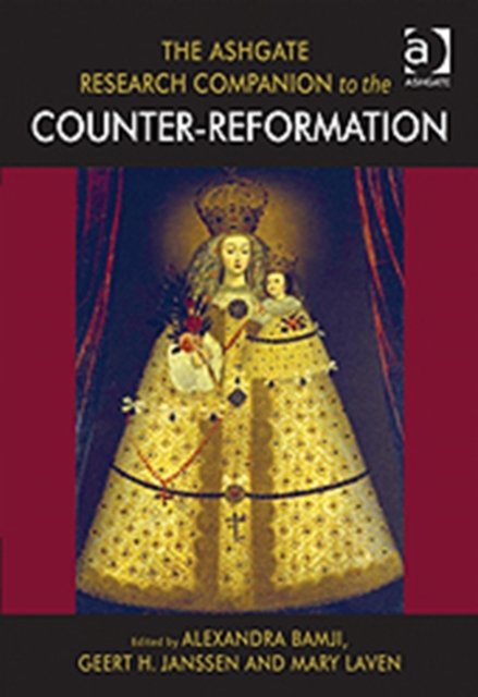 The Ashgate Research Companion to the Counter-Reformation