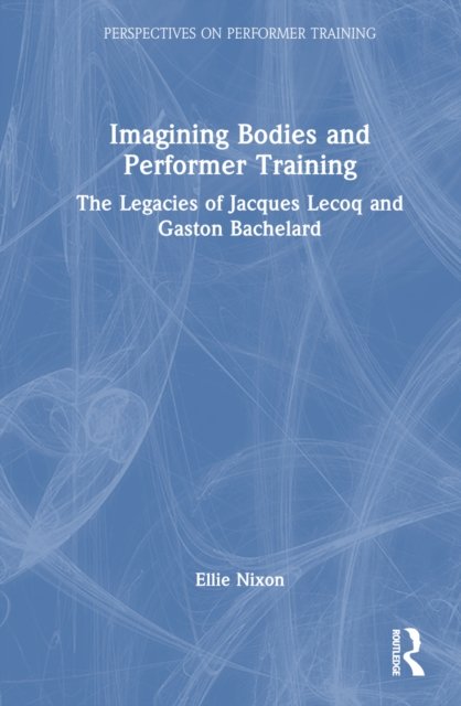 Imagining Bodies and Performer Training