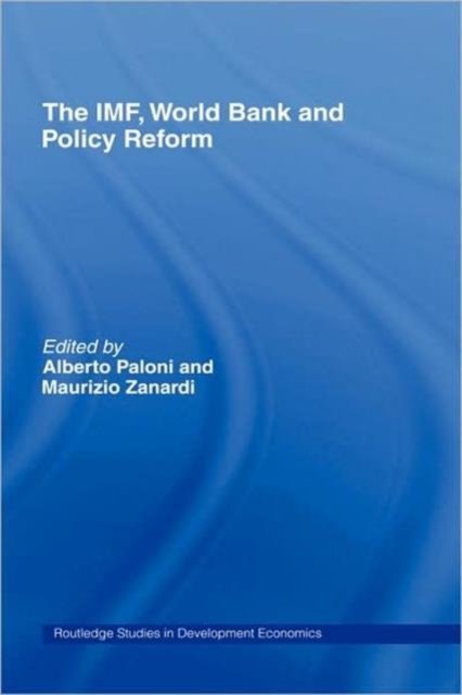 The IMF, World Bank and Policy Reform