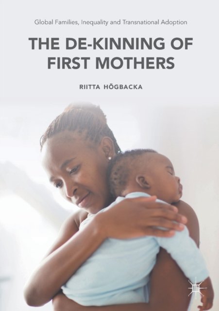 Global Families, Inequality and Transnational Adoption