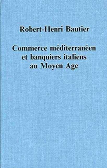 Commerce mediterraneen et banquiers italiens au Moyen Age