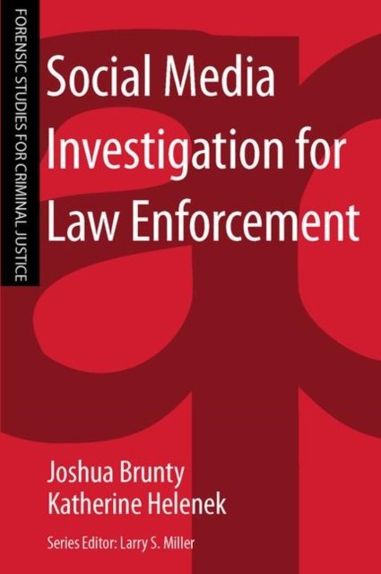 Social Media Investigation for Law Enforcement