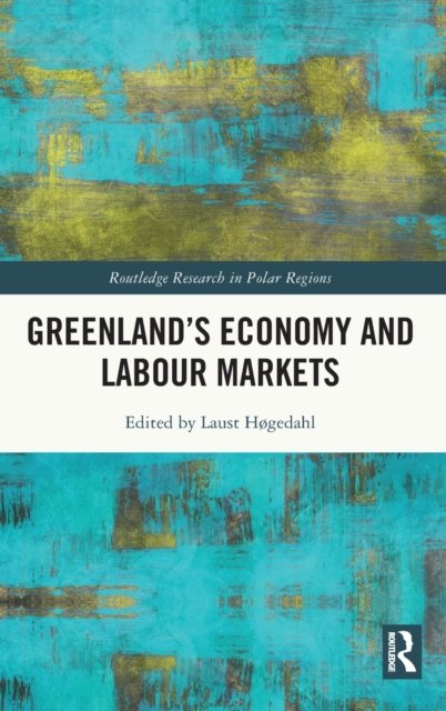 Greenland''s Economy and Labour Markets