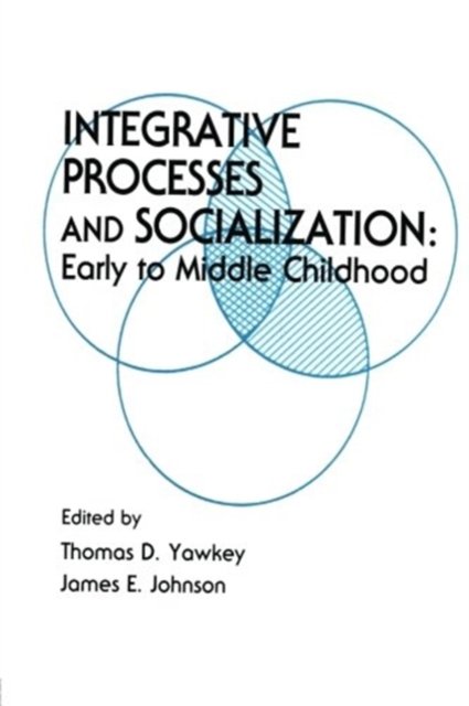 Integrative Processes and Socialization